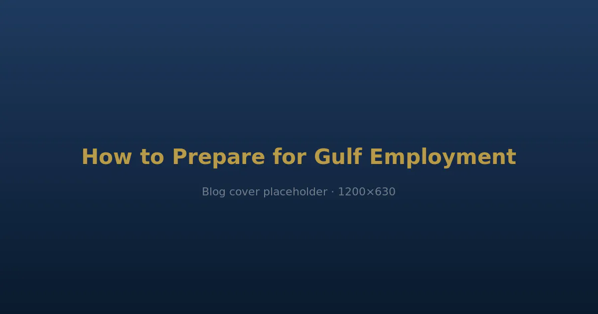 How to Prepare for Gulf Employment